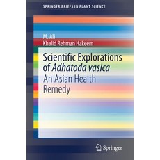 Scientific Explorations of Adhatoda Vasica: An Asian Health Remedy Paperback, Springer