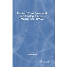 (영문도서) The Zero Trust Framework and Privileged Access Management (PAM) Hardcover, CRC Press, English, 9781032742571
