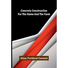 (영문도서)Concrete Construction for the Home and the Farm Paperback, Alpha Edition, English, 9789369058105