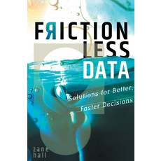 (영문도서)Frictionless Data: Solutions for Better Faster Decisions Hardcover, Business Expert Press, English, 9781637428221