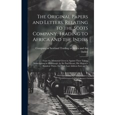 (영문도서) The Original Papers and Letters Relating to the Scots Company Trading to Africa and the Ind... Hardcover, Legare Street Press, English, 9781019601907