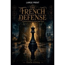 (영문도서)The French Defense - A Sherlock Holmes & Arsène Lupin Novel Paperback, Drafttime, English, 9798233960550