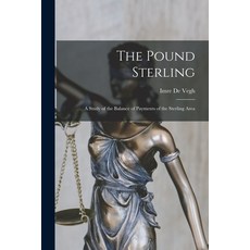 (영문도서) The Pound Sterling: a Study of the Balance of Payments of the Sterling Area Paperback, Hassell Street Press, English, 9781014673459