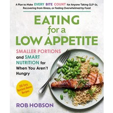 (영문도서)Every Bite Counts: Smaller Portions and Smart Nutrition for Eating with a Low Ap... Paperback, Experiment, English, 9798893031331