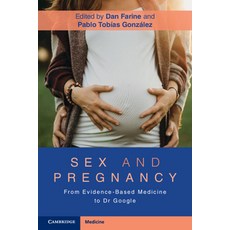 (영문도서) Sex and Pregnancy: From Evidence-Based Medicine to Dr Google Paperback, Cambridge University Press, English, 9781009015301