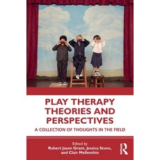 Play Therapy Theories and Perspectives:A Collection of Thoughts in the Field, Routledge, English, 9780367418373