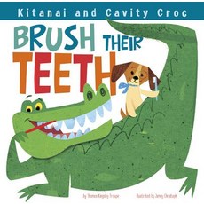 Kitanai and Cavity Croc Brush Their Teeth Hardcover, Picture Window Books