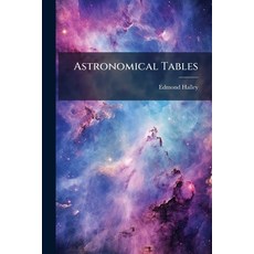 (영문도서)Astronomical Tables Paperback, Nabu Press, English, 9781274433114