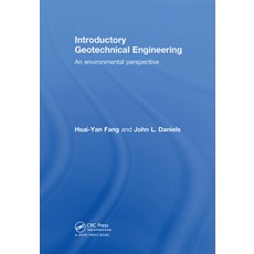 (영문도서)Introductory Geotechnical Engineering: An Environmental Perspective Hardcover, CRC Press, English, 9780415304016 CRC Press, English, 9780415304016