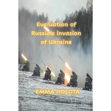 (영문도서) Evaluation of Russia's invasion of Ukraine Paperback, Independently Published
