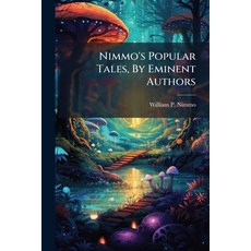 (英文圖書)Nimmo's Popular Tales By Eminent Authors 平裝版, Nabu Press, 英文