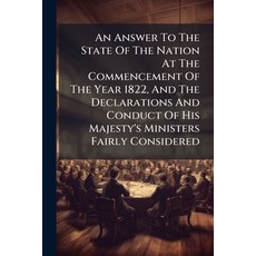 (영문도서)An Answer To The State Of The Nation At The Commencement Of The Year 1822 And T... Paperback, Nabu Press, English, 9781179228259