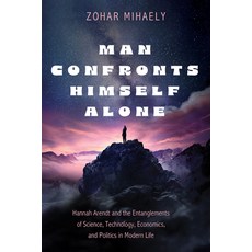 (영문도서) Man Confronts Himself Alone: Hannah Arendt and the Entanglements of Science Te... Paperback, Wipf & Stock Publishers, English, 9798385227327