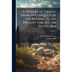 (英文圖書)A History of Greece From its Conquest by the Romans to the Present Time B.C. 1... 平裝版, Nabu Press, 英文