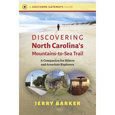 (영문도서) Discovering North Carolina's Mountains-To-Sea Trail: A Companion for Hikers and Armchair Expl... Paperback, University of North Carolin..., English, 9781469670096