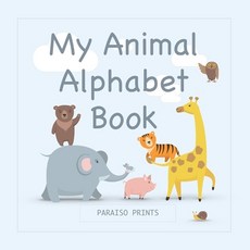 My Animal Alphabet Book Paperback, Independently Published, English, 9798736189274
