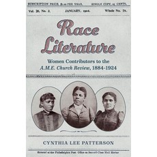 (영문도서)Race Literature: Women Contributors to the A.M.E. Church Review 1884-1924 Paperback, University Press of Mississ..., English, 9781496861696