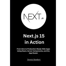 (英文圖書)Next.js 15 in Action: From Zero to Production-Ready Web Apps Using React Server... 平裝版, Independently Published, 英文