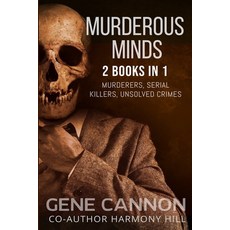 Murderous Minds: 2 Books in 1: Murderers Serial Killers Unsolved Crimes Paperback, Independently Published