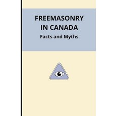 (영문도서)Freemasonry in Canada: Facts and Myths Paperback, Independently Published, English, 9798285609803
