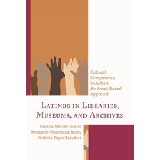 (英文圖書)Latinos in Libraries Museums and Archives: Cultural Competence in Action! An A... 精裝版, Rowman & Littlefield Publis..., 英文