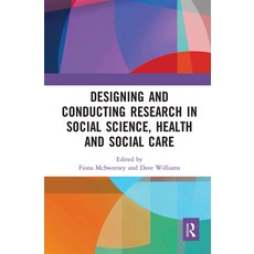 (영문도서) Designing and Conducting Research in Social Science Health and Social Care Paperback, Routledge, English, 9780367671006