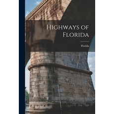 (영문도서) Highways of Florida Paperback, Hassell Street Press, English, 9781014115348
