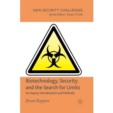 (영문도서) Biotechnology Security and the Search for Limits: An Inquiry Into Research and Methods Paperback, Palgrave MacMillan, English, 9781349280674
