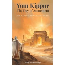 (영문도서)Yom Kippur - The Day of Atonement: The Ransom Price Paid For All Hardcover, Writer Cosmos, English, 9798896043225