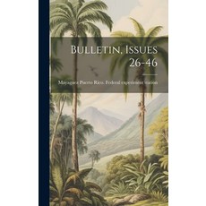 (영문도서) Bulletin Issues 26-46 Hardcover, Legare Street Press, English, 9781020204302