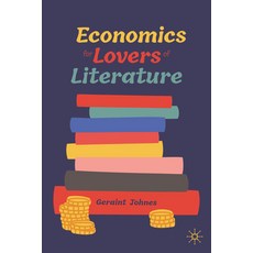 (영문도서) Economics for Lovers of Literature Hardcover, Palgrave MacMillan, English, 9783031264856