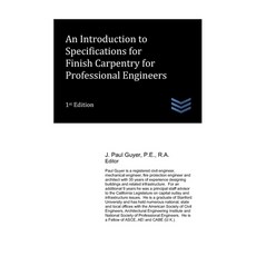 (영문도서) An Introduction to Specifications for Finish Carpentry for Professional Engineers Paperback, Independently Published, English, 9798336498479