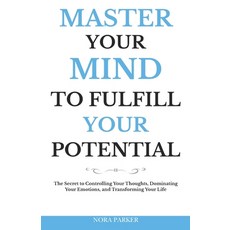 (英文圖書)Master Your Mind to Fulfill Your Potential: The Secret to Controlling Your Thoug... 平裝版, Independently Published, 英文
