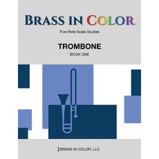 Brass in Color - Scale Studies: Trombone Book One Paperback, Brass in Color, LLC, English, 9781952680052