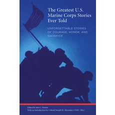 (영문도서) Greatest U.S. Marine Corps Stories Ever Told: Unforgettable Stories of Courage ... Paperback, Lyons Press, English, 9781599210179