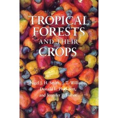 (영문도서) Tropical Forests and Their Crops Hardcover, Cornell University Press, English, 9780801427718
