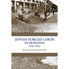 Jewish Forced Labor in Romania 1940-1944 Paperback, Indiana University Press