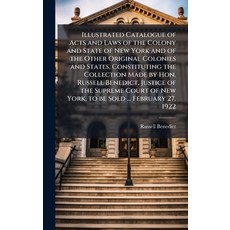 (영문도서)Illustrated Catalogue of Acts and Laws of the Colony and State of New York and o... Hardcover, Hutson Street Press, English, 9781024110180