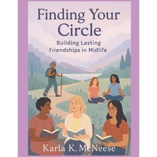 (英文圖書)Finding Your Circle: Building Lasting Friendships in Midlife 平裝版, Independently Published, 英文