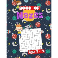 (영문도서) Book Of Mazes: 50 Easy Mazes Workbook - Ages 4 to 8 - Preschool to Kindergarten - Problem-Sol... Paperback, Independently Published, English, 9798725099904