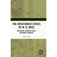 (英文圖書)The Intuitionist Ethics of W. D. Ross: Obligation Intrinsic Value and Moral Ju... 精裝版, Routledge, 英文