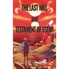 (영문도서) The Last Will and Testament of Estar Paperback, Gravity Dragon Creative, English, 9781069117205