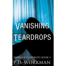 Vanishing Teardrops Hardcover, P.D. Workman, English, 9781989080245