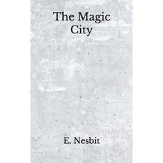 The Magic City: (Aberdeen Classics Collection) Paperback, Independently Published