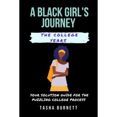 A Black Girl's Journey: The college years: Your solution guide for the puzzling college process Paperback, Independently Published, English, 9798575007586