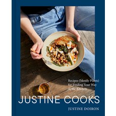 (영문도서) Justine Cooks: A Cookbook: Recipes (Mostly Plants) for Finding Your Way in the Kitchen Hardcover, Clarkson Potter Publishers, English, 9780593582305