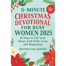 (영문도서)5-Minute Christmas Devotional for Busy Women 2025: 25 Days to Fill Your Heart wi... Paperback, Independently Published, English, 9798271422430
