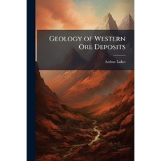 (영문도서)Geology of Western Ore Deposits Paperback, Hutson Street Press, English, 9781023844444