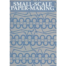 (영문도서) Small-Scale Papermaking Paperback, Intermediate Technology Pub..., English, 9781853391897