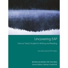 Uncovering EAP: How to Teach Academic Writing and Reading, Macmillan